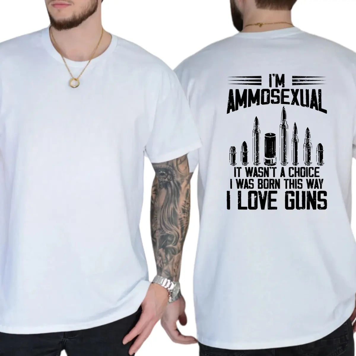 I'm Ammosexual It Wasn't A Choice I Was Born This Way I Love Guns T-Shirt / Sweatshirt / Hoodie