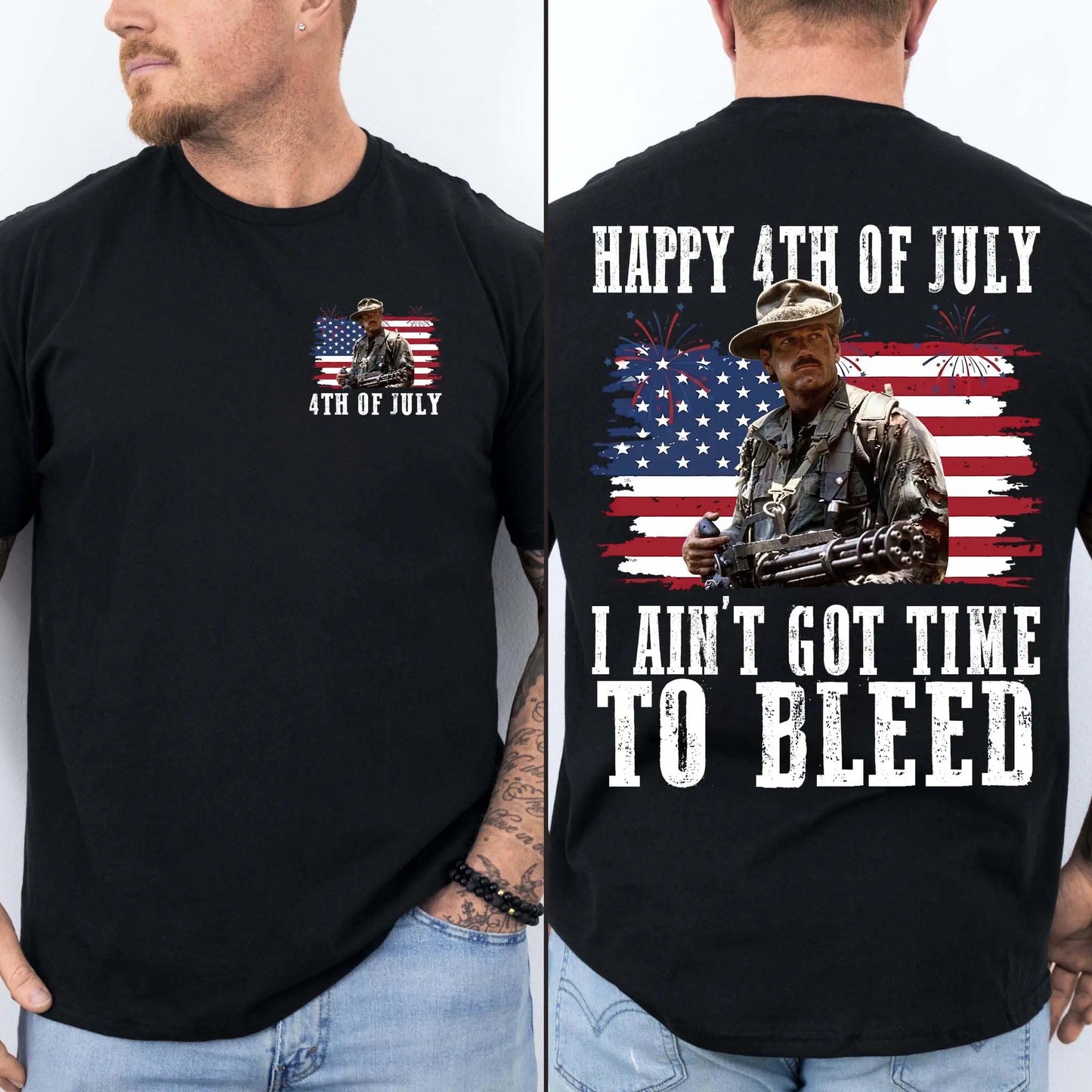 I Ain't Got Time To Bleed 4th Of July T-Shirt / Sweatshirt / Hoodie