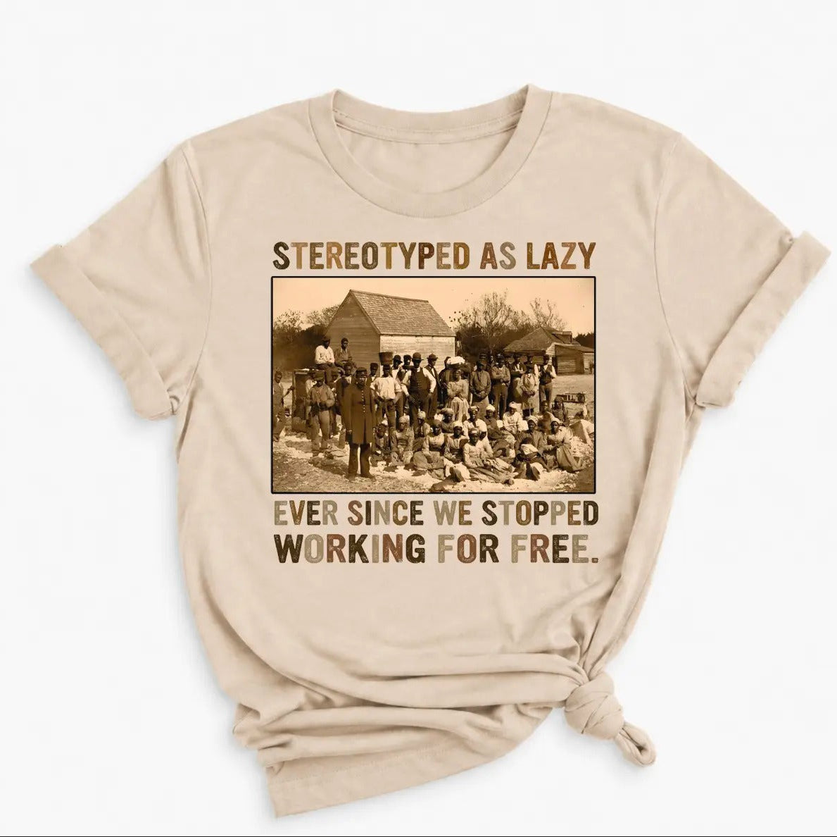 Stereotyped As Lazy Black History Month Unisex T-Shirt / Sweatshirt / Hoodie