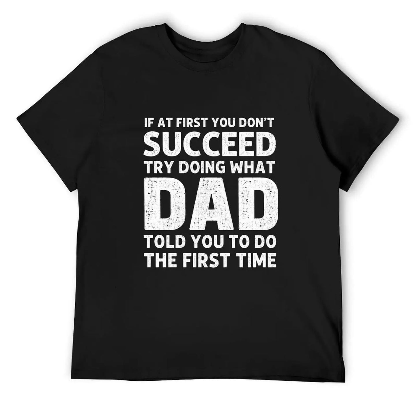 Funny Dad Told You Graphic T-Shirt / Sweatshirt / Hoodie