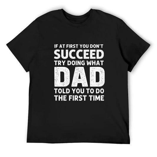 Funny Dad Told You Graphic T-Shirt / Sweatshirt / Hoodie