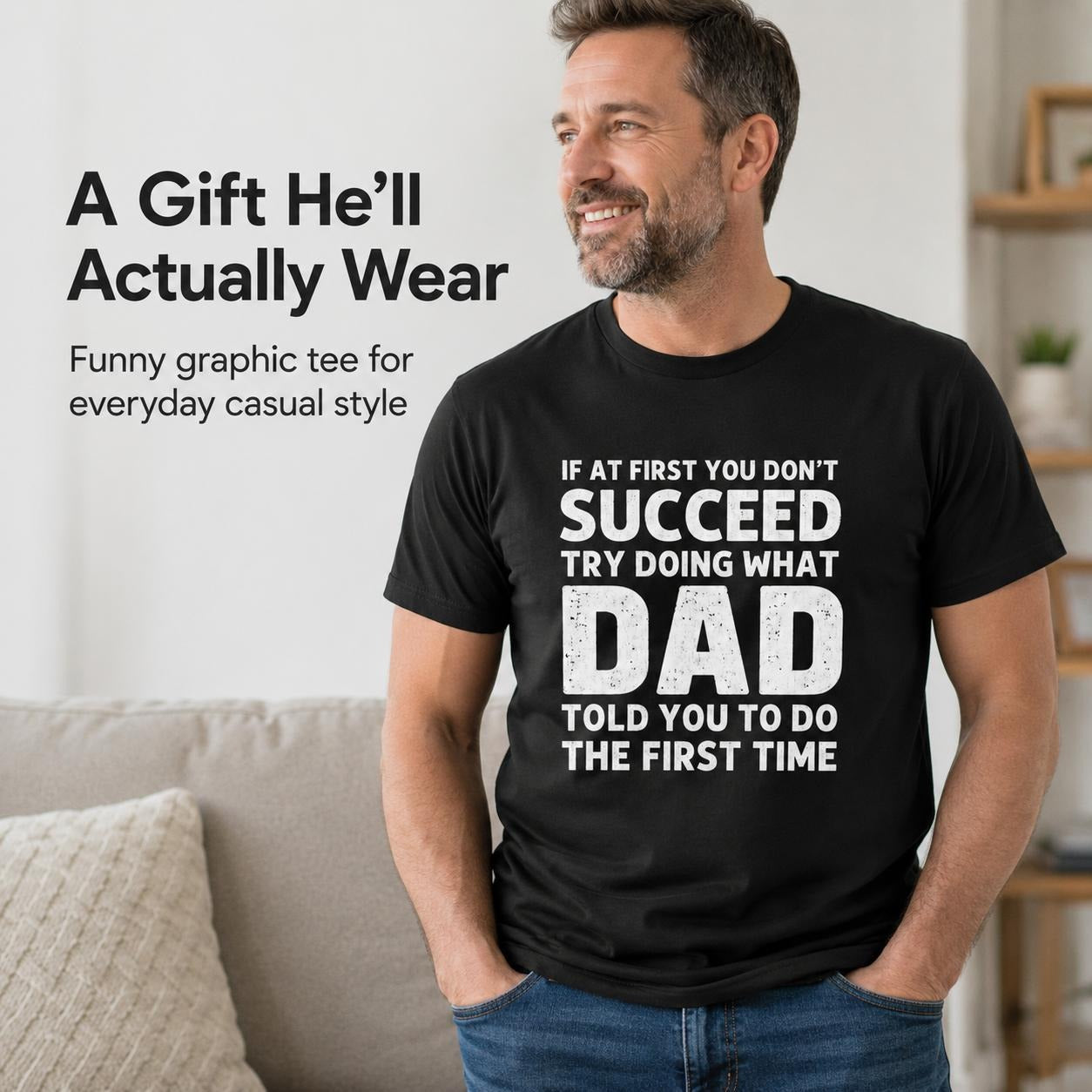 Funny Dad Told You Graphic T-Shirt / Sweatshirt / Hoodie