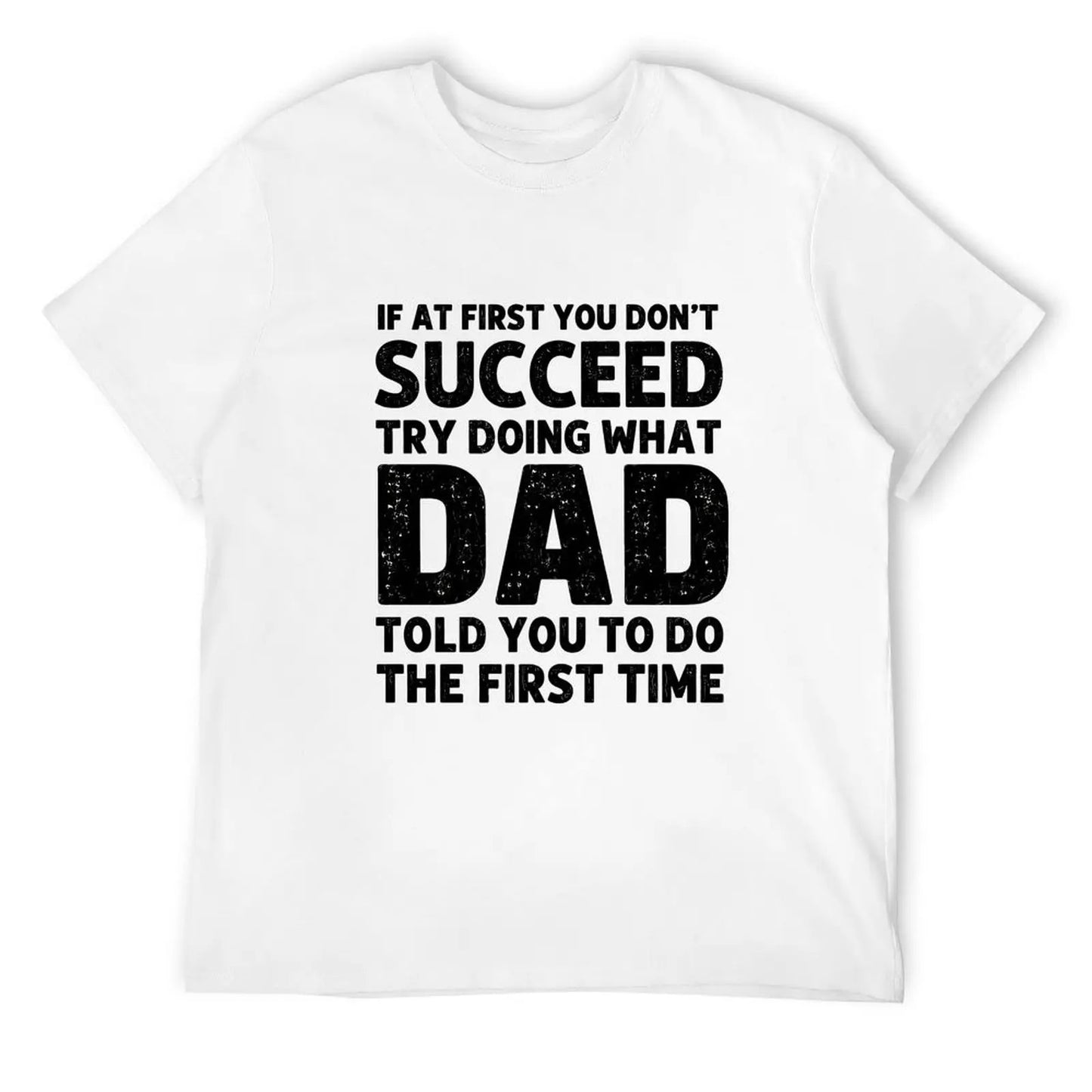 Funny Dad Told You Graphic T-Shirt / Sweatshirt / Hoodie