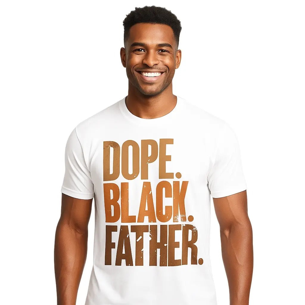 Dope Black Father Perfect Fathers Day Gift for Dad T-Shirt / Sweatshirt / Hoodie