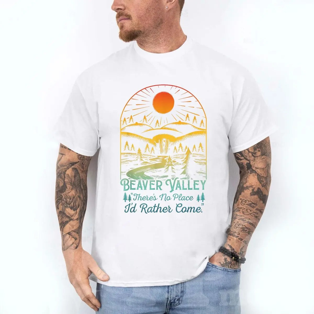 There Is No Place I'd Rather Than BeaverValley T-Shirt / Sweatshirt / Hoodie