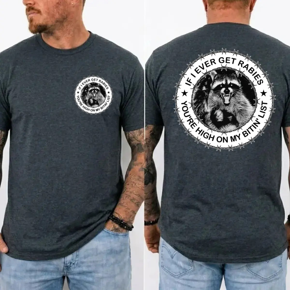 If I Ever Get Rabies You're High On My Bitin' List T-Shirt / Sweatshirt / Hoodie