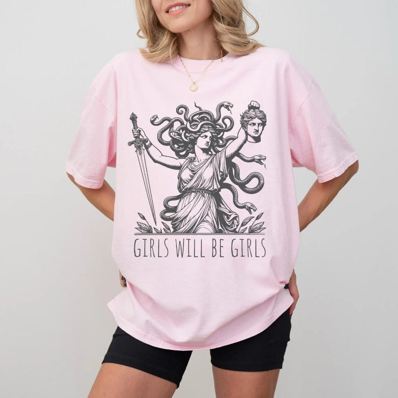 Girls Will Be Girls Medusa With The Head of Perseus Girl Power  T-Shirt / Sweatshirt / Hoodie