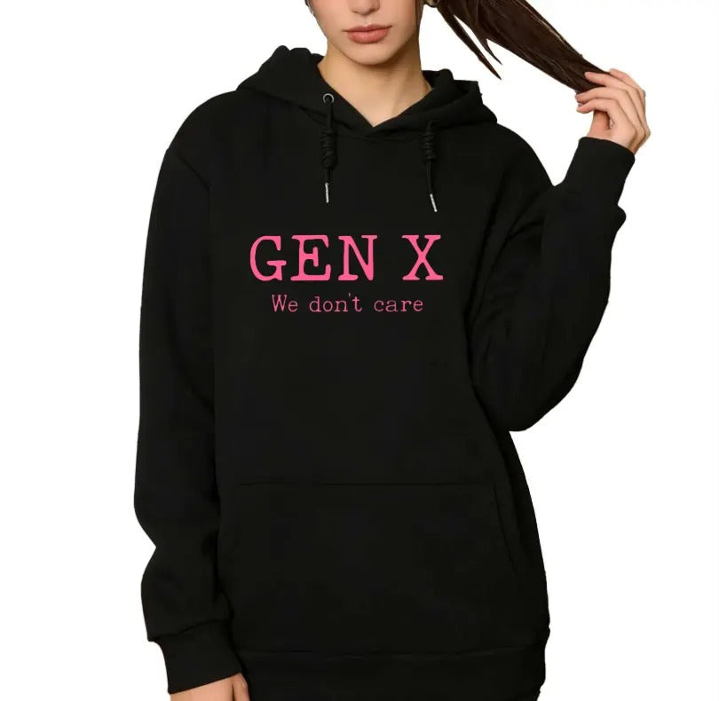 Gen X Generation We Do Not Care Text Saying  T-Shirt / Sweatshirt / Hoodie