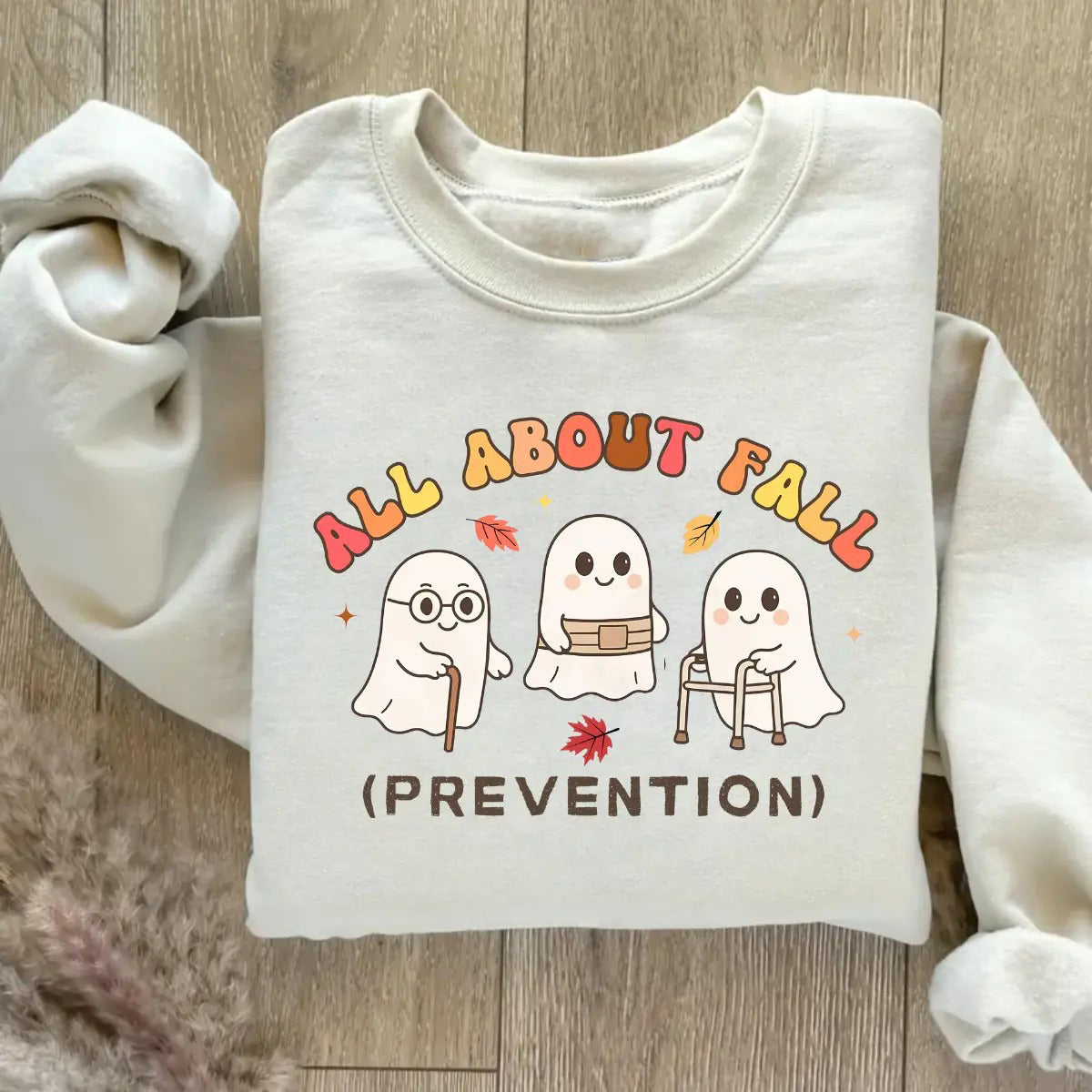 All About Fall Prevention Ghost Cute Halloween Nursing T-Shirt / Sweatshirt / Hoodie