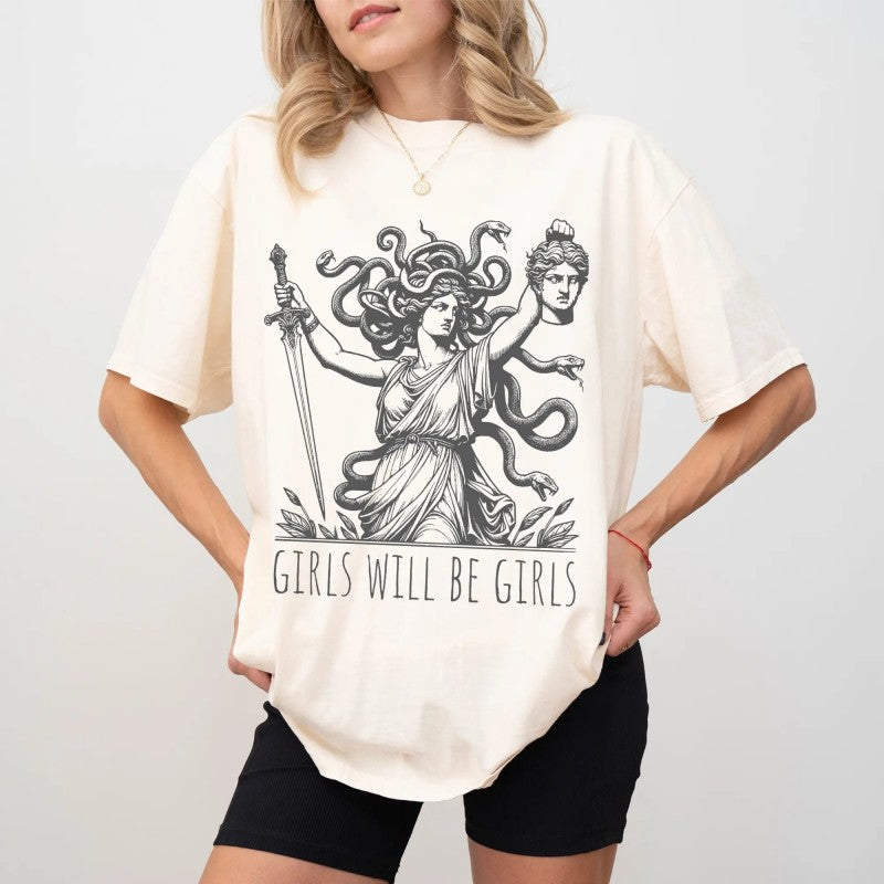 Girls Will Be Girls Medusa With The Head of Perseus Girl Power  T-Shirt / Sweatshirt / Hoodie