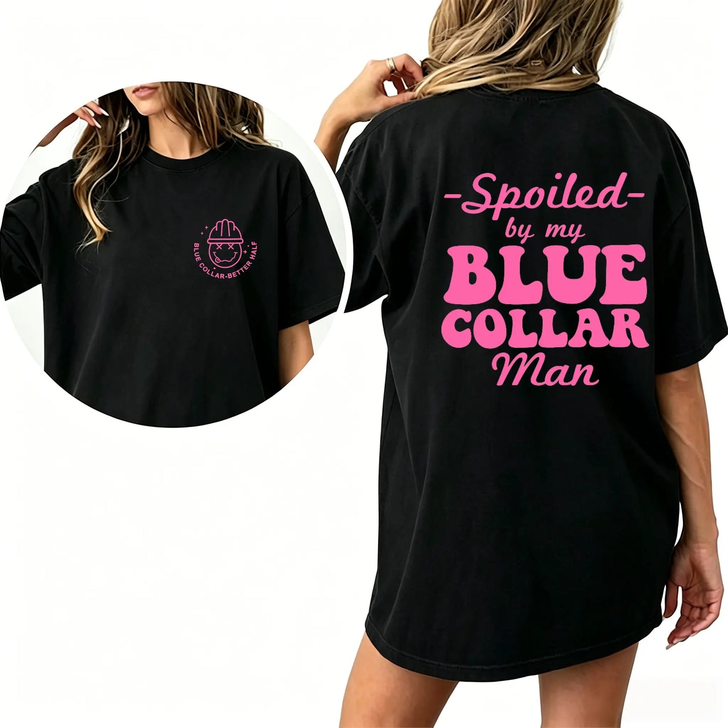 Spoiled By My Blue Collar Man T-Shirt / Sweatshirt / Hoodie