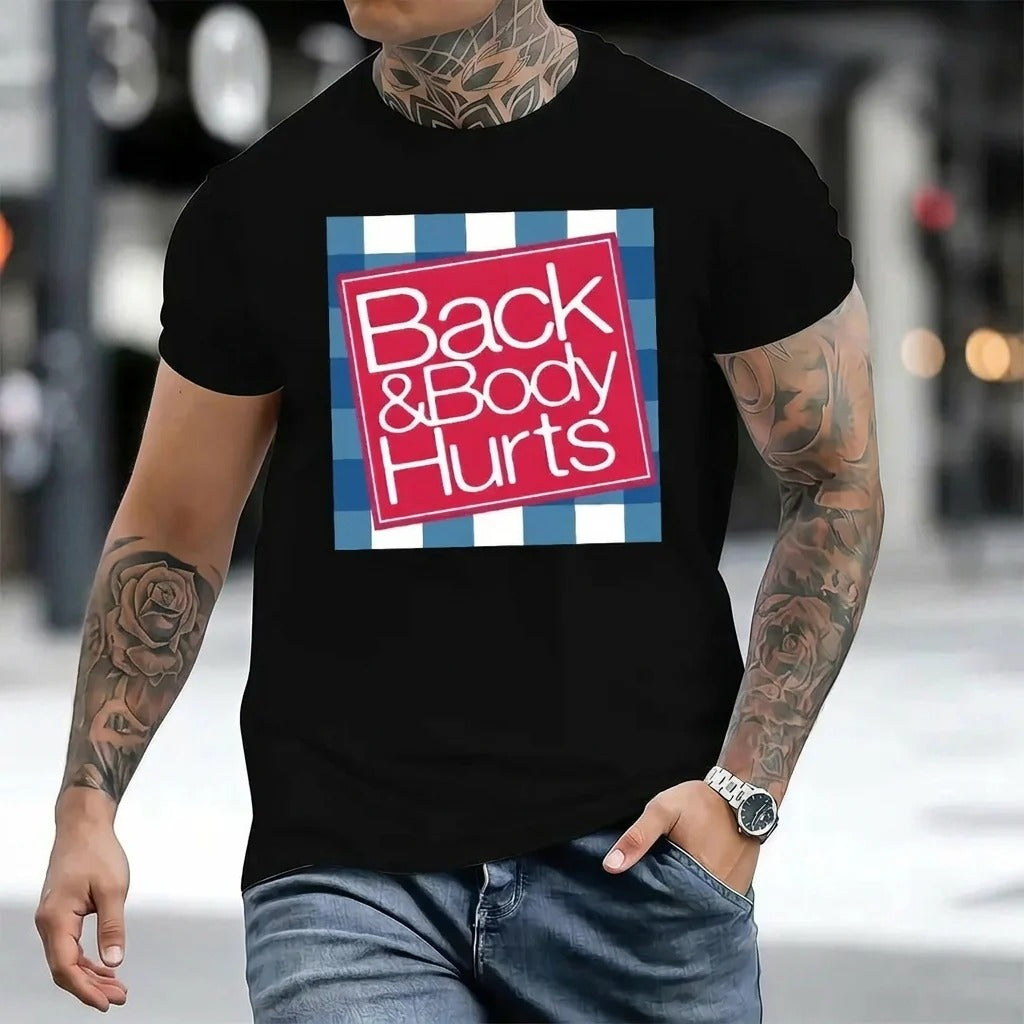 Funny Back And Body Hurts T-Shirt /Sweatshirt / Hoodie
