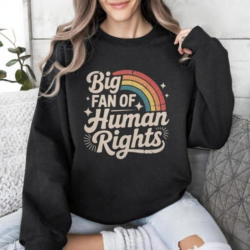 Big Fan Of Human Rights Equality Retro Rainbow T-Shirt / Sweatshirt / Hoodie