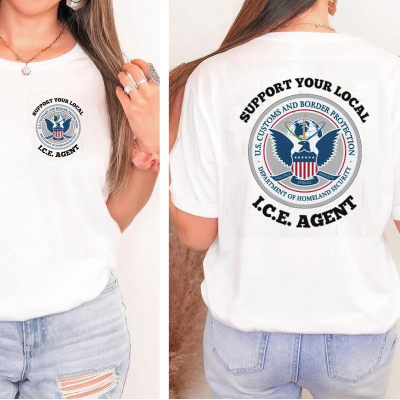 Support Your Local ICE Agent T-Shirt / Sweatshirt / Hoodie