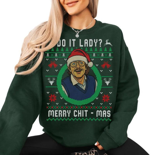 Do It Lady? Funny Merry Christmas T-Shirt / Sweatshirt / Hoodie