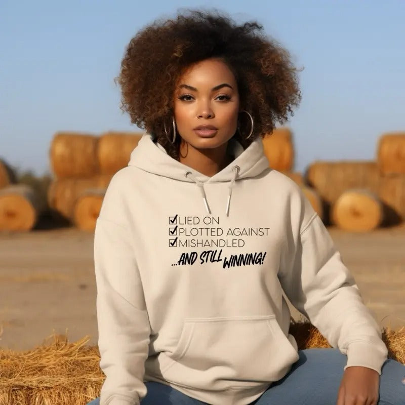 Lied On Plotted Against Mishandled And Still Winning T-Shirt / Sweatshirt / Hoodie