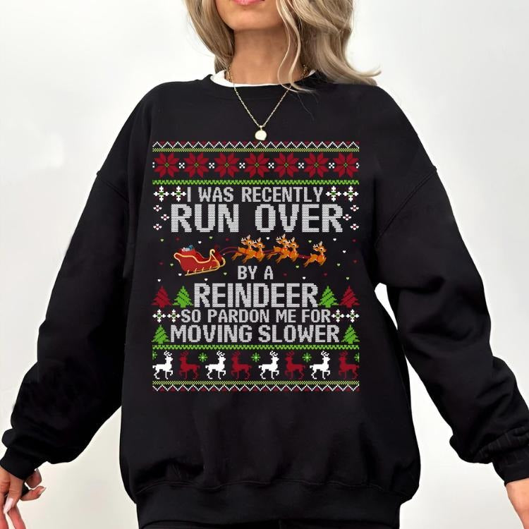 Run Over by Reindeer Christmas T-Shirt / Sweatshirt / Hoodie
