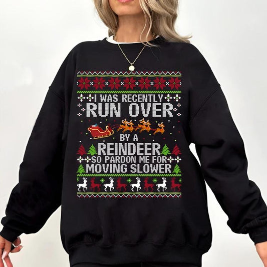 Run Over by Reindeer Christmas T-Shirt / Sweatshirt / Hoodie