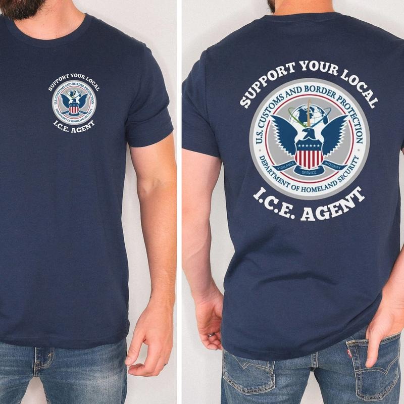 Support Your Local ICE Agent T-Shirt / Sweatshirt / Hoodie