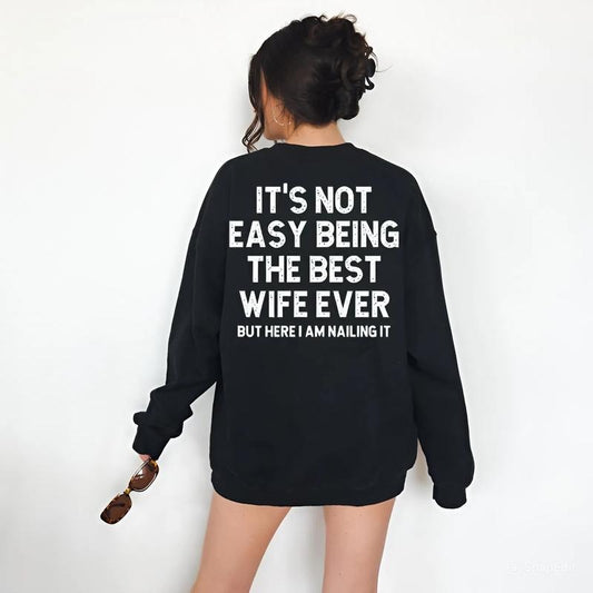 Best Wife Ever Funny Quote T-Shirt / Sweatshirt / Hoodie