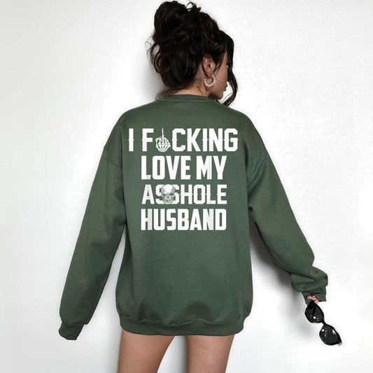 I Love My Husband Funny Wife T-Shirt / Sweatshirt / Hoodie