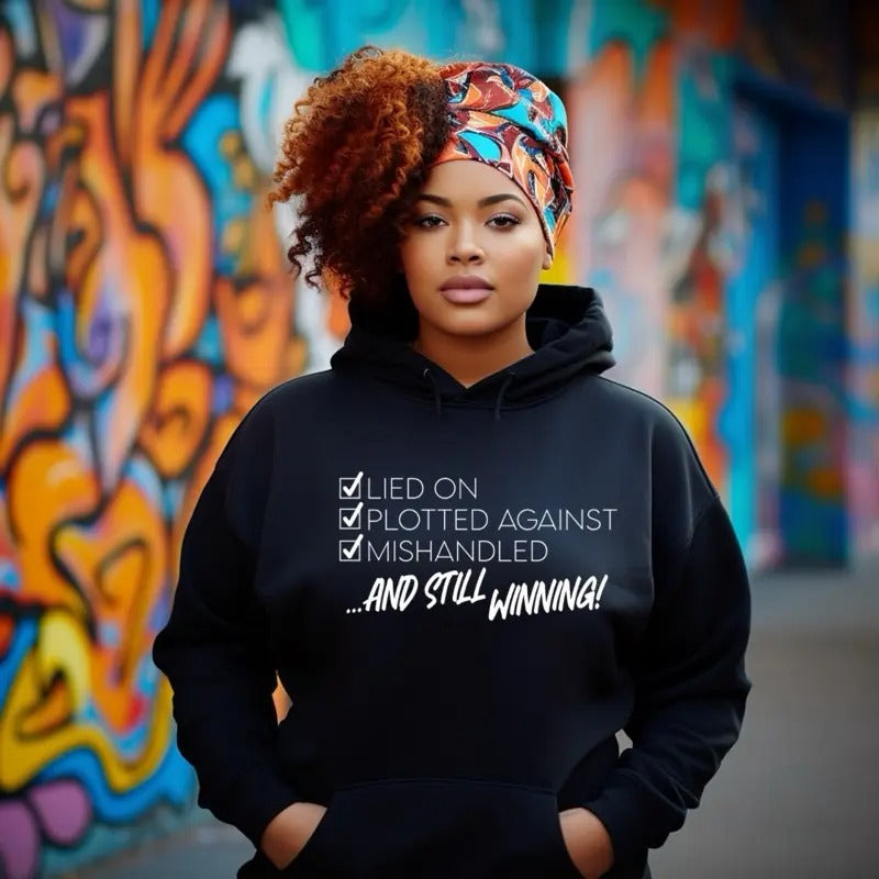 Lied On Plotted Against Mishandled And Still Winning T-Shirt / Sweatshirt / Hoodie