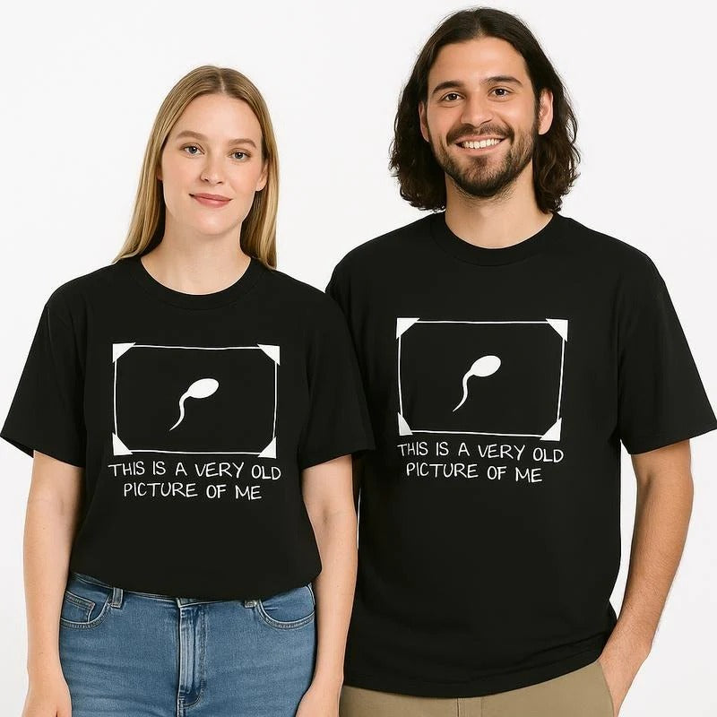 Funny Sperm Graphic ' Very Old Picture of Me ' Casual T-Shirt / Sweatshirt / Hoodie