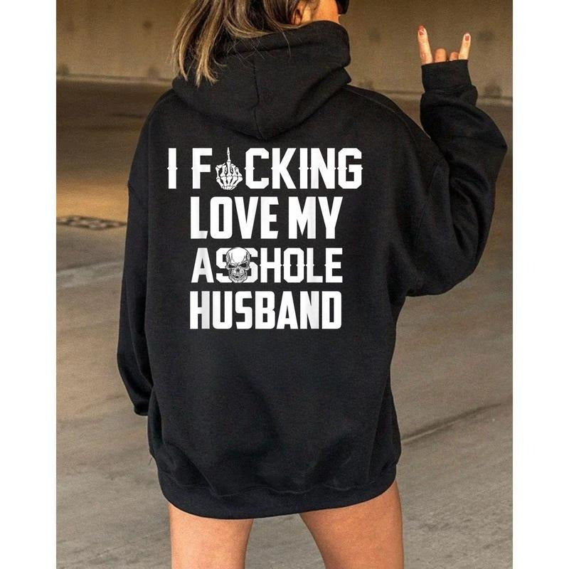 I Love My Husband Funny Wife T-Shirt / Sweatshirt / Hoodie