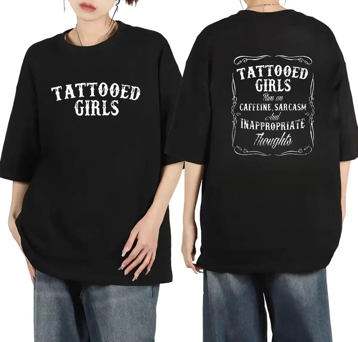 Tattooed Girls Run On Caffeine Sarcasm Inappropriate Thoughts T-Shirt / Sweatshirt / Hoodie