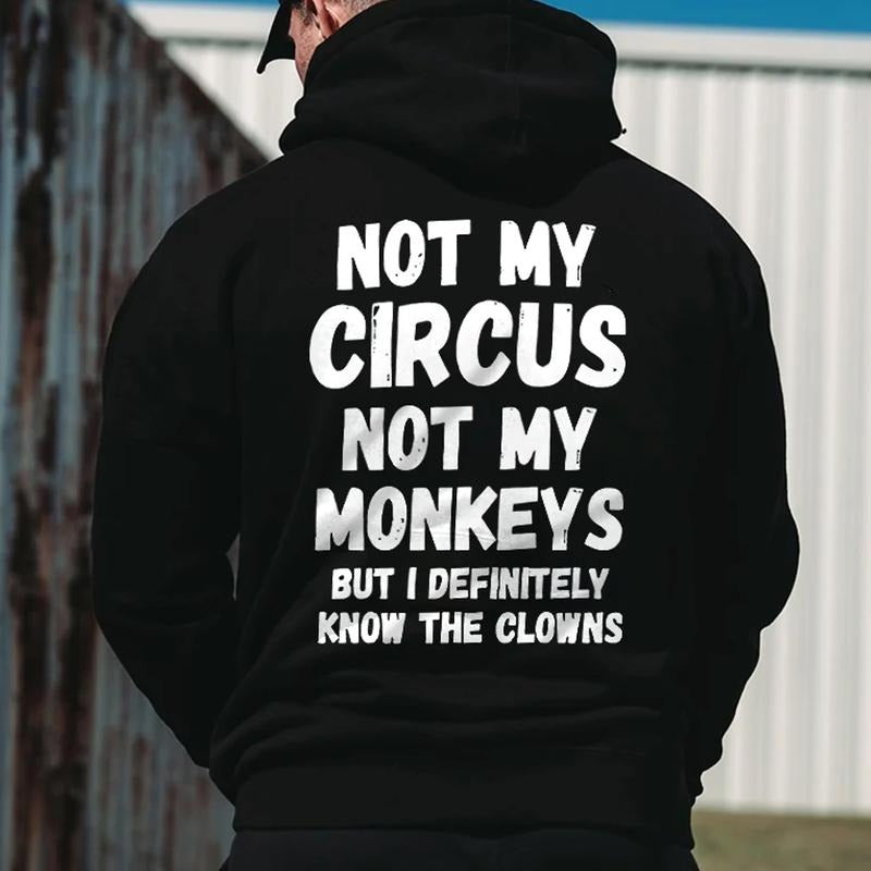 Not My Circus Printed T-Shirt / Sweatshirt / Hoodie