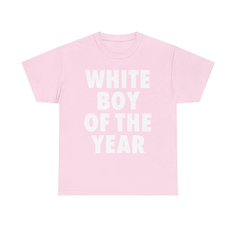 WHITE BOY OF THE YEAR T-Shirt / Sweatshirt / Hoodie