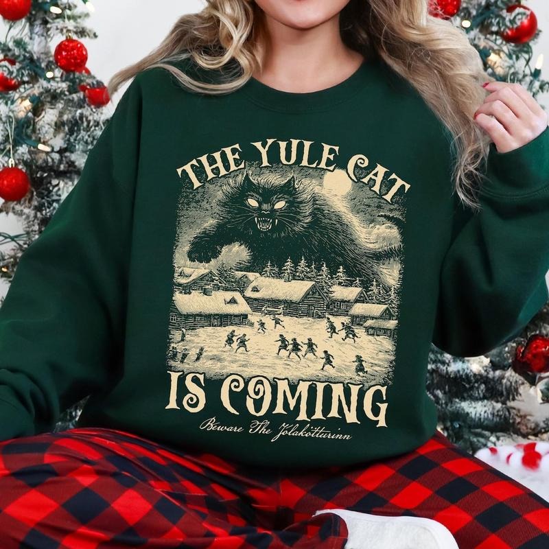 The Yule Cat Is Coming Gothic Christmas Folklore Gift T-Shirt / Sweatshirt / Hoodie