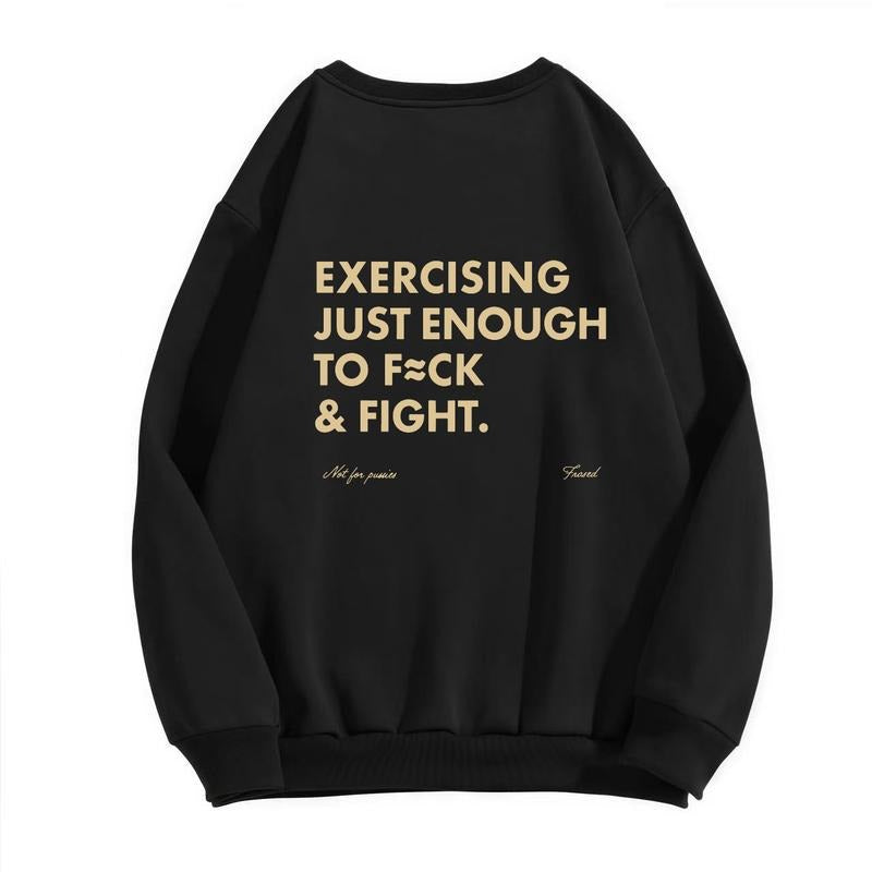 Funny EXERCISING JUST ENOUGH TO F≈CK & FIGHT T-Shirt / Sweatshirt / Hoodie