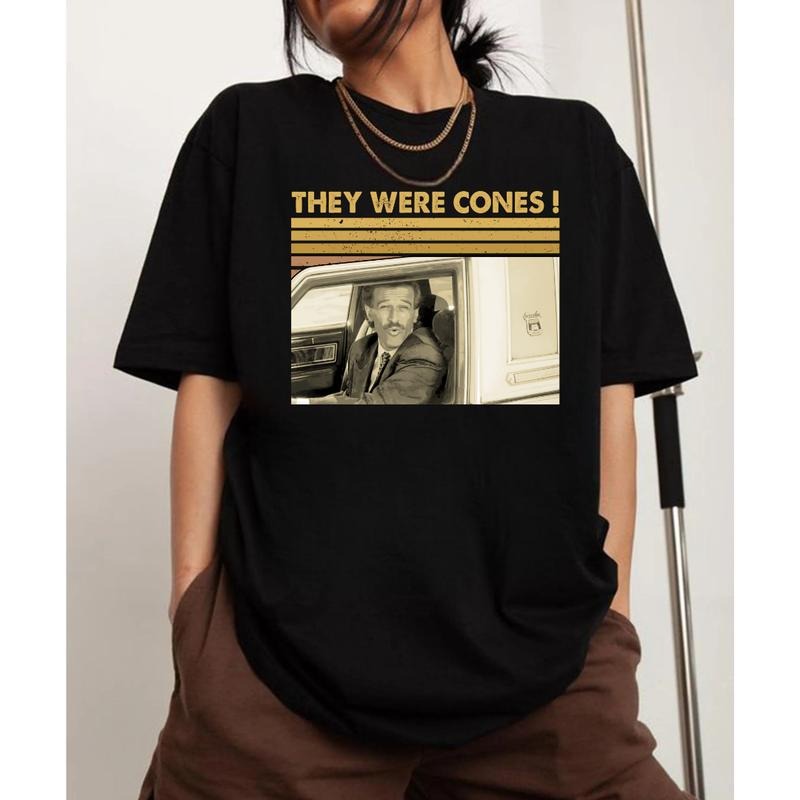 They Were Cones Retro Quote Vintage Humor Graphic Classic Meme Style Unisex T-Shirt / Sweatshirt / Hoodie