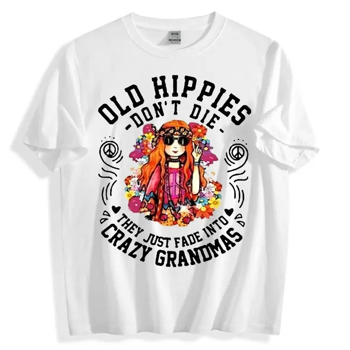 Old Hippies Are Not Dead T-Shirt / Sweatshirt / Hoodie