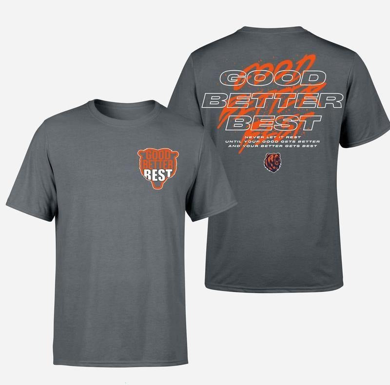 Good Better Best Motivational Bear Inspirational Positive Mindset Uplifting T-Shirt / Sweatshirt / Hoodie