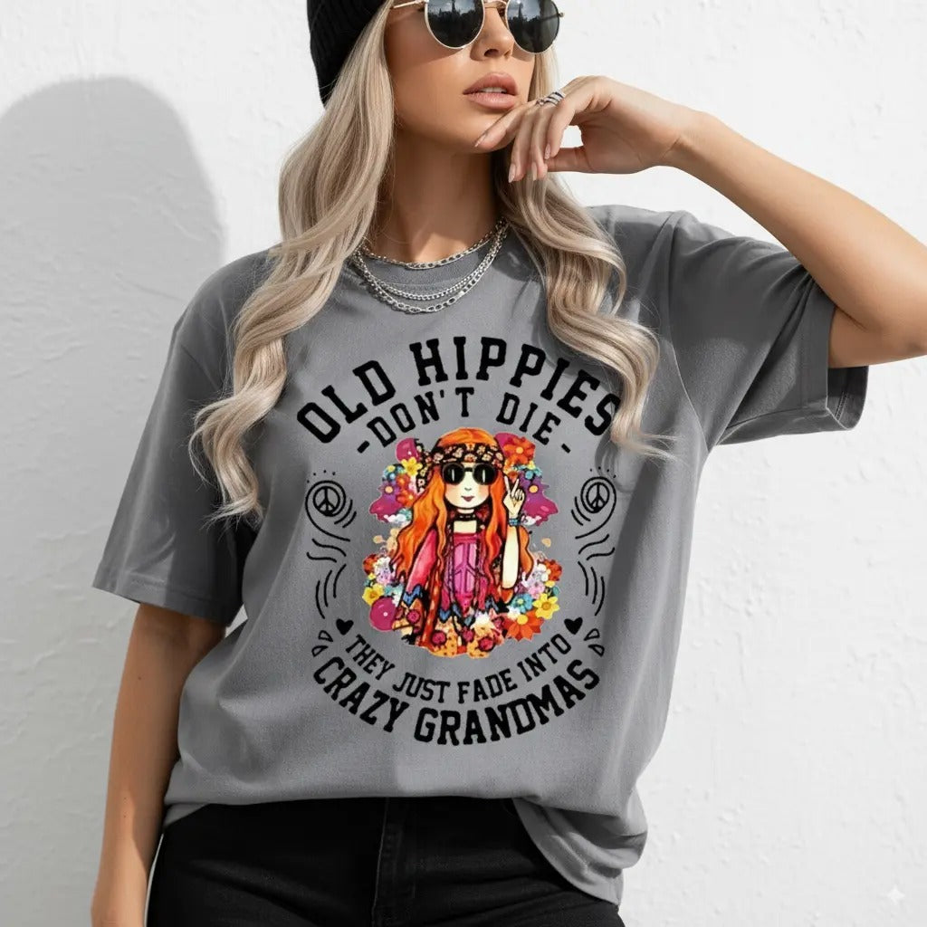 Old Hippies Are Not Dead T-Shirt / Sweatshirt / Hoodie