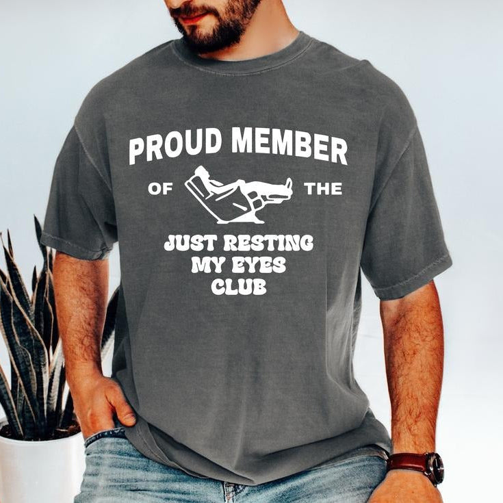 Funny Dad Just Resting My Eyes Classic T-Shirt / Sweatshirt / Hoodie