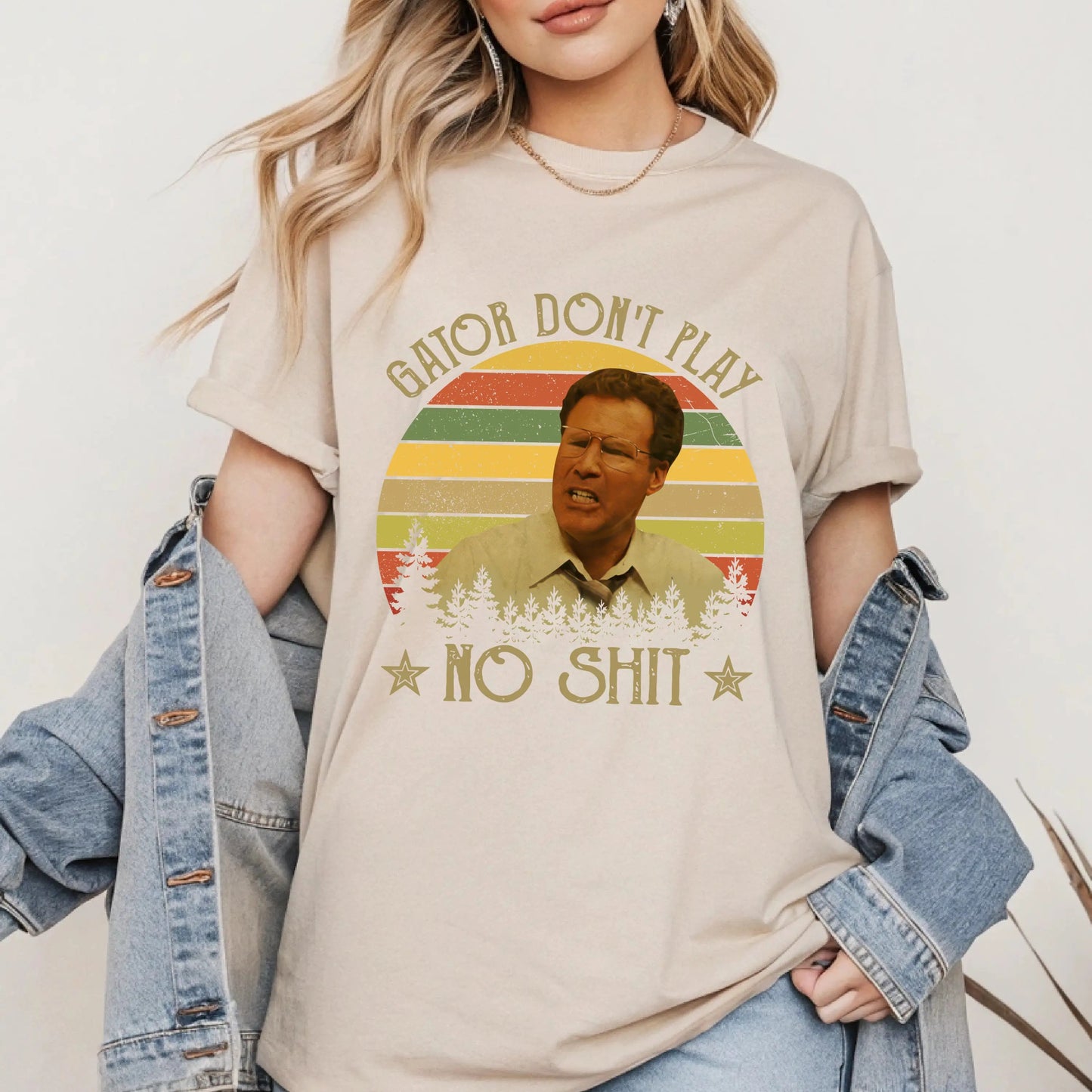 The Other Guys Gator Don't Play No Shit Vintage Retro Funny Quote T-Shirt / Sweatshirt / Hoodie