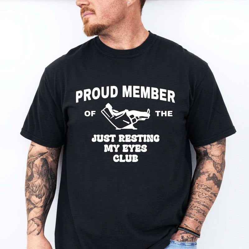 Funny Dad Just Resting My Eyes Classic T-Shirt / Sweatshirt / Hoodie