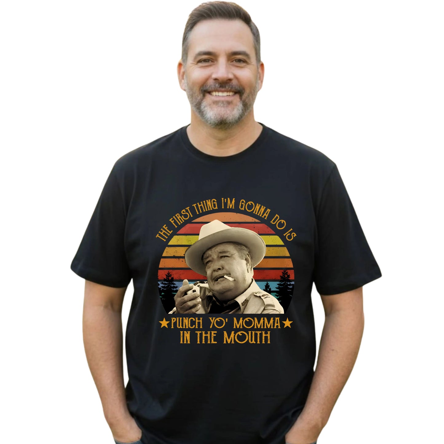 The First Thing I Do Is Smokey And The Bandit Movie T-Shirt / Sweatshirt / Hoodie