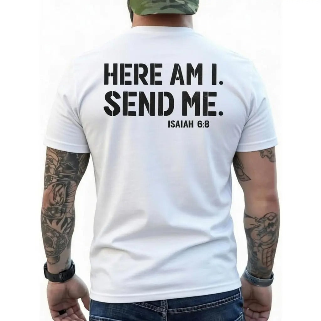 Here Am I Send Me T-Shirt / Sweatshirt / Hoodie