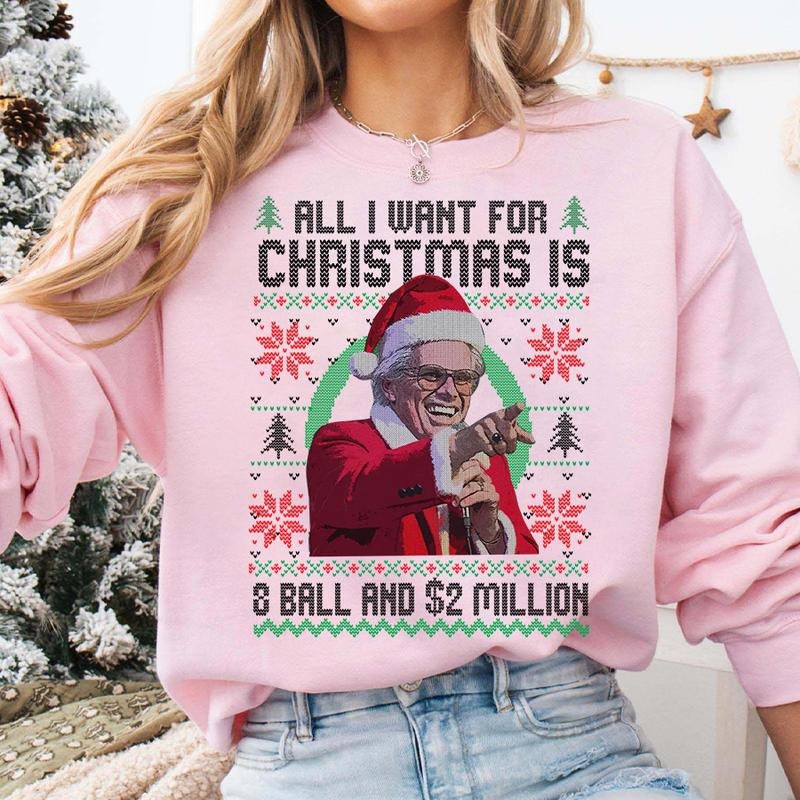 Baby Billy All I Want For Christmas Is A 8-Ball And 2 Million T-Shirt / Sweatshirt / Hoodie