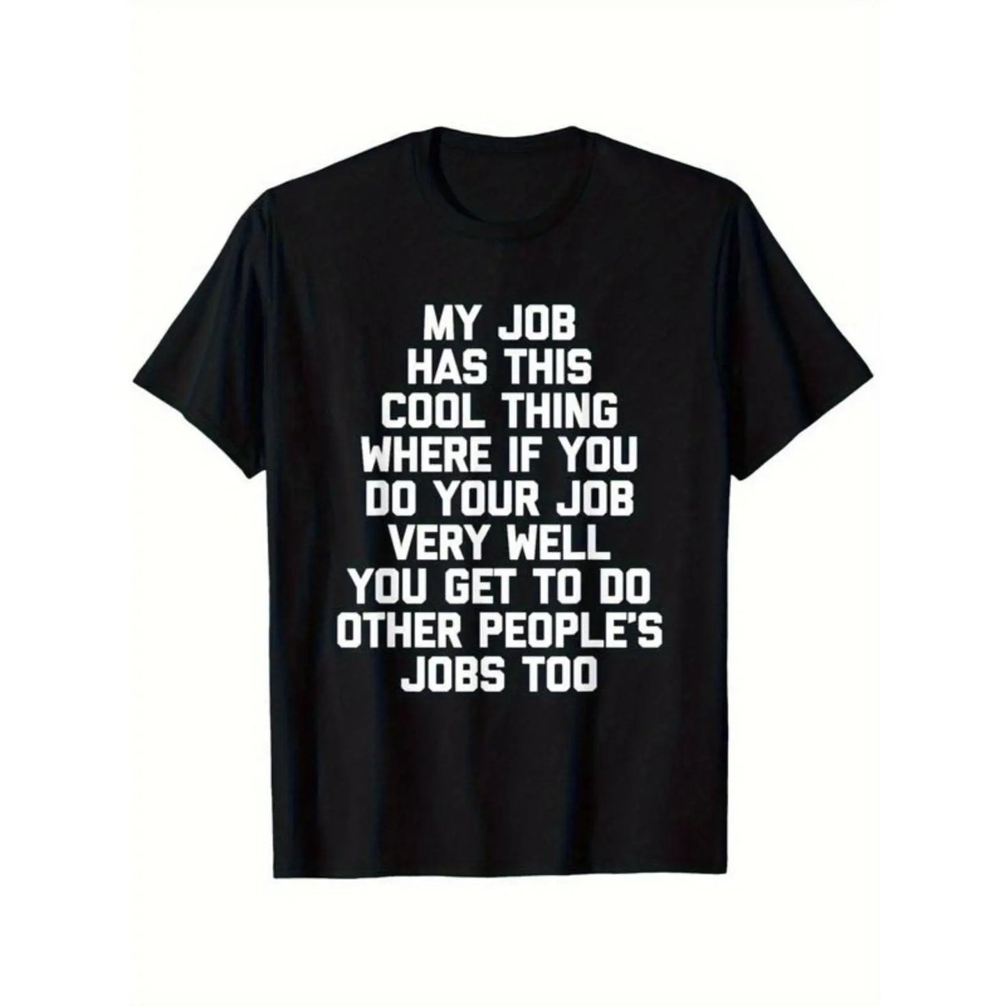 My Job Has This Cool Thing Funny Office Saying T-Shirt / Sweatshirt / Hoodie