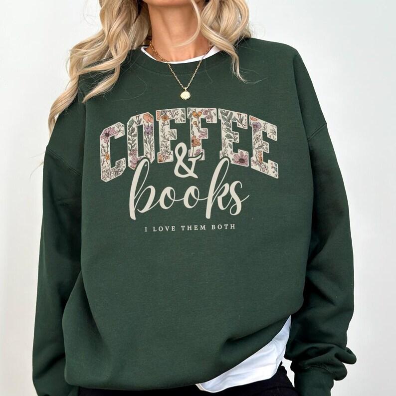Coffee Books Lover Cute Reader Teacher Gift T-Shirt / Sweatshirt / Hoodie