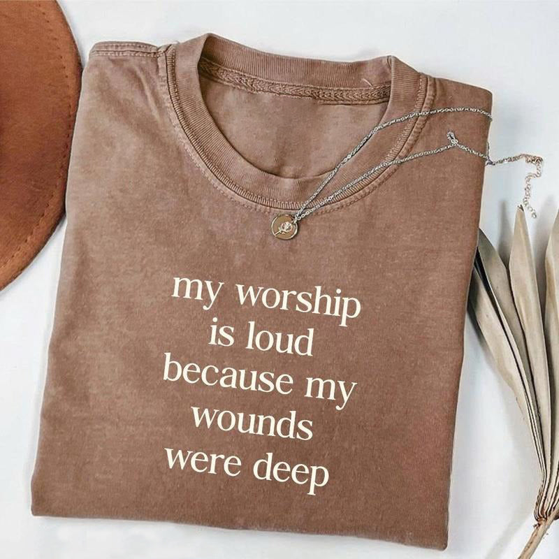 My Worship Is Loud Faith Christian Bible Verse Graphic T-Shirt / Sweatshirt / Hoodie