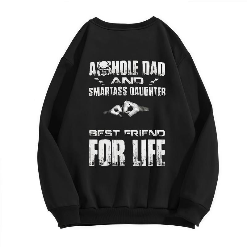 Asshole Dad And Smartass Daughter Funny Graphic T-Shirt / Sweatshirt / Hoodie