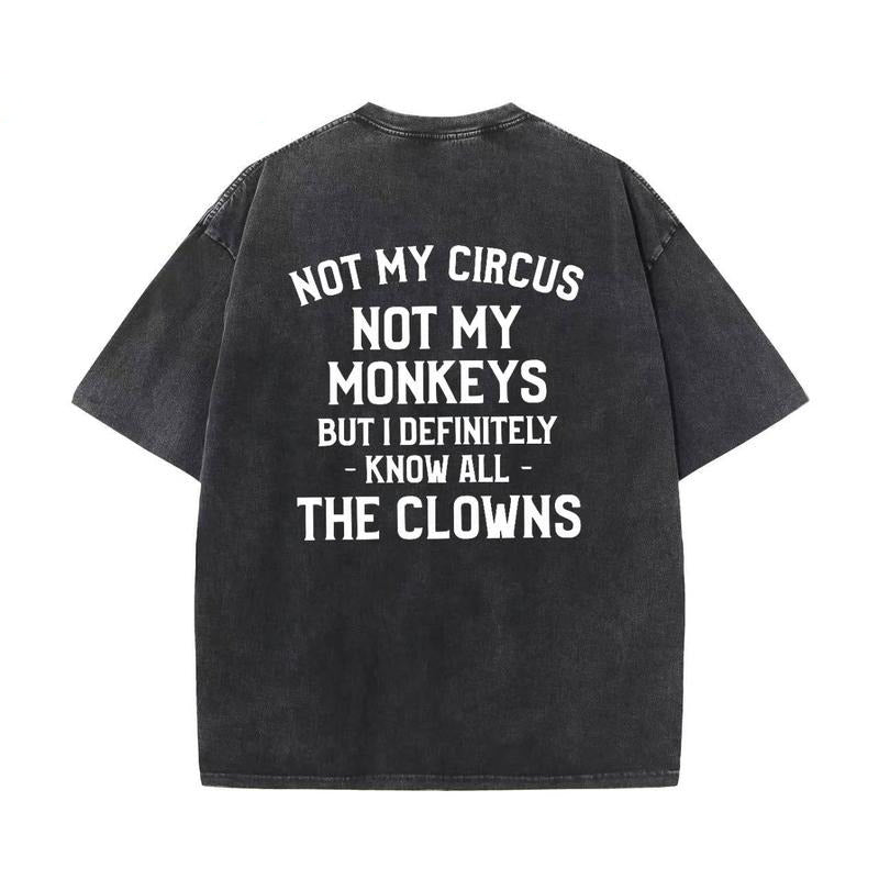 Not My Circus Printed T-Shirt / Sweatshirt / Hoodie
