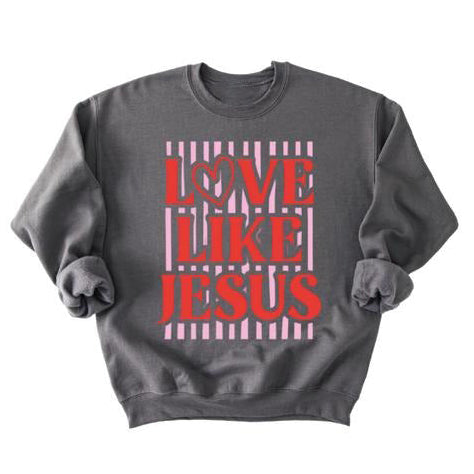 Love Like Jesus Preppy Valentine's Day T-Shirt / Sweatshirt / Hoodie