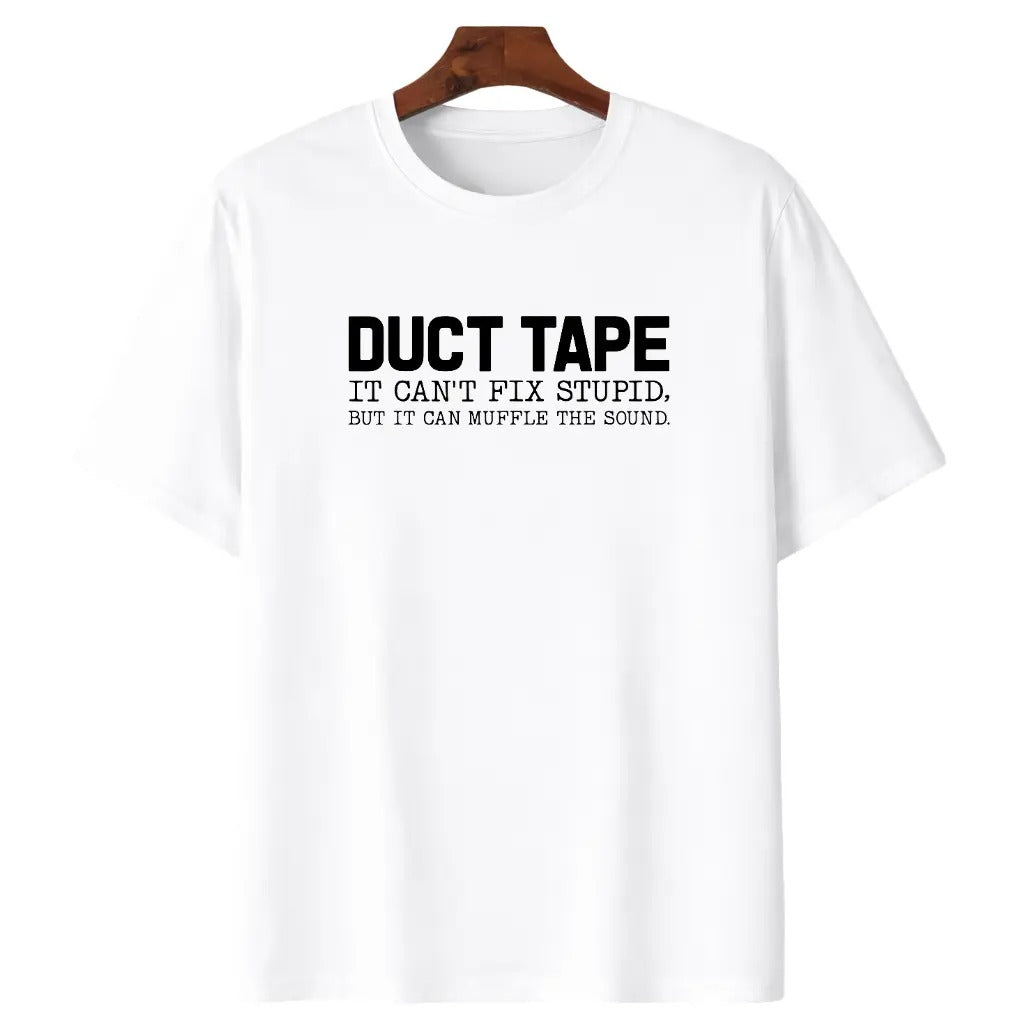Duct Tape Funny Quote T-Shirt / Sweatshirt / Hoodie
